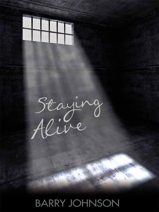 Title details for Staying Alive by Barry Johnson - Available